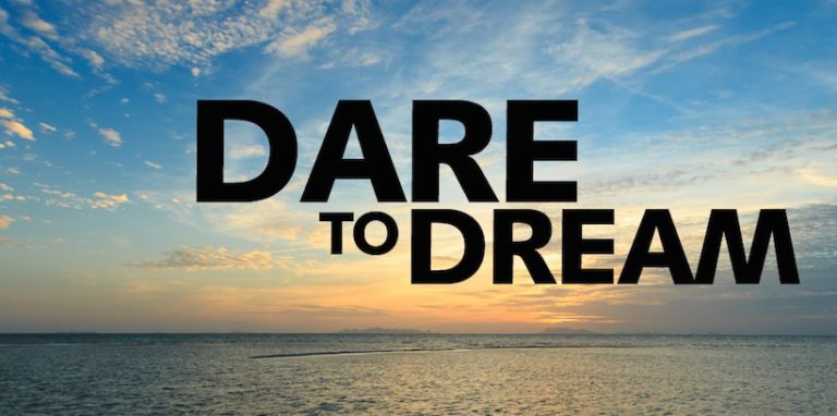 1-dare-to-dream1-e1409741195270-820x408