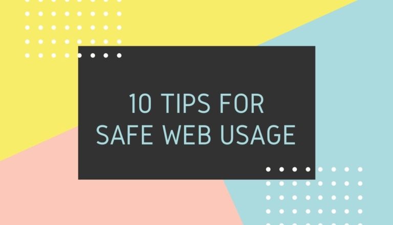 10 Tips For Safe Web Usage