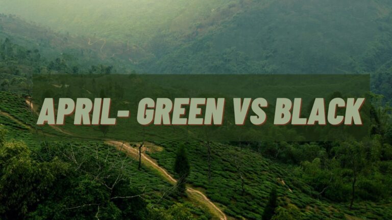 APRIL- GREEN Vs BLACK