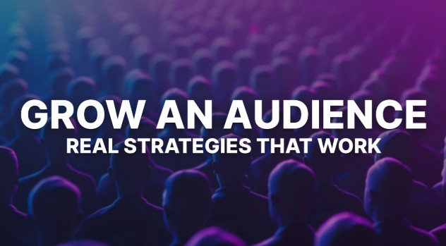 Grow audience