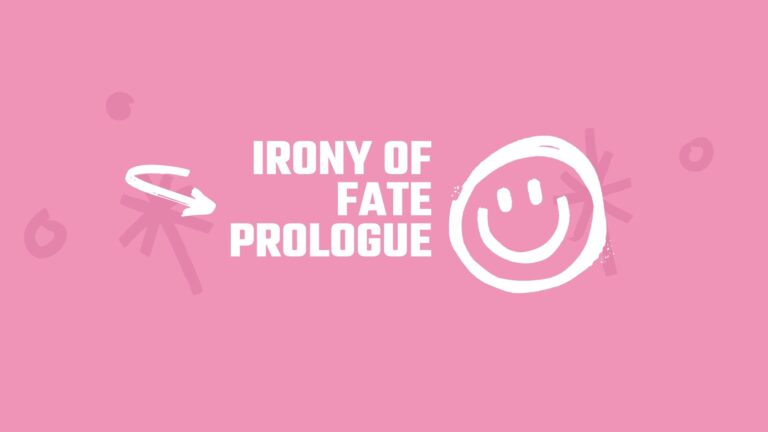 Irony of Fate Prologue