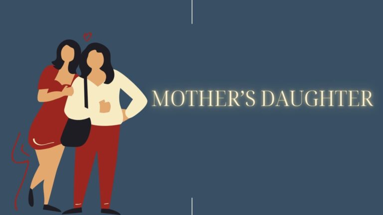 MOTHER’S DAUGHTER