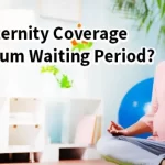 Maternity Insurance Coverage with No Waiting Period - Things You Should Know!