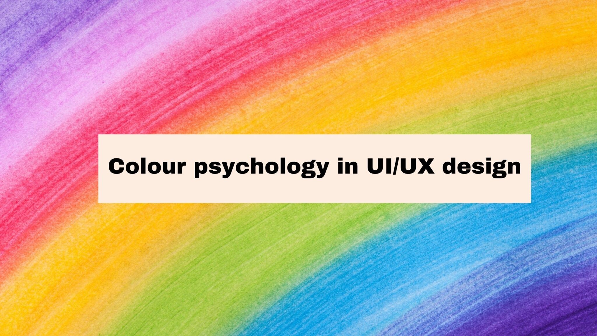 Colour Psychology In UI/UX Design | 'Monomousumi'