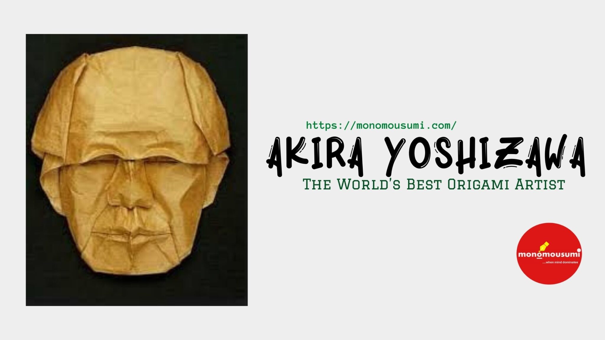 Akira Yoshizawa The World’s Best Origami Artist 'Monomousumi'