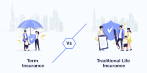 Life insurance vs Term Insurance