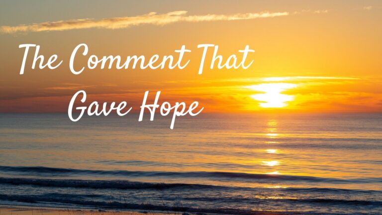 The Comment That Gave Hope