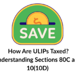 How Are ULIPs Taxed