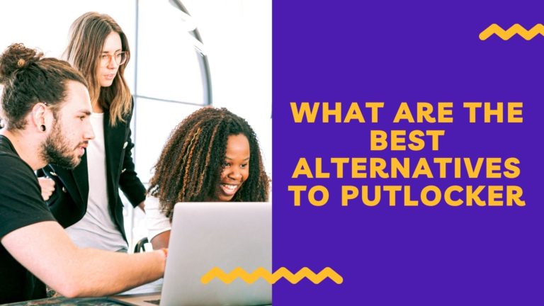 What are the Best Alternatives to Putlocker
