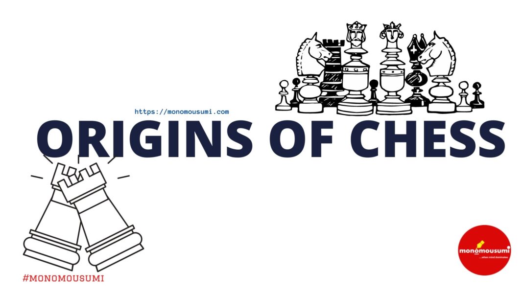 ORIGINS OF CHESS | 'Monomousumi'