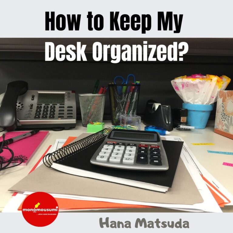 How to Keep My Desk Organized?